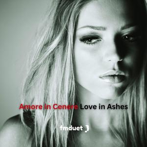 Amore in Cenere Love in Ashes