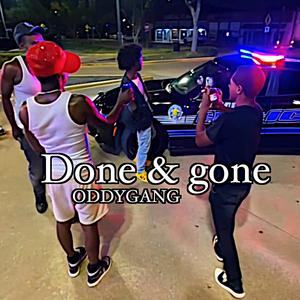 DONE & GONE