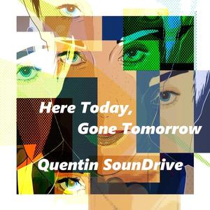 Here Today, Gone Tomorrow