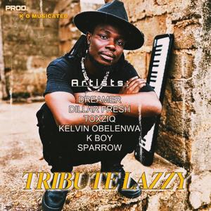 TRIBUTE LAZZY
