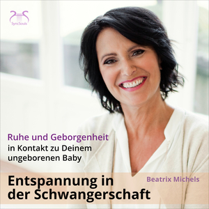 In Kontakt zu Deinem ungeborenen Baby, Hypnotische Traumreise, Teil 10