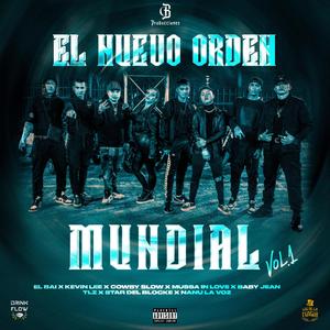 El Nuevo Orden Mundial (feat. Star Del Blocke, El Bai, Cowby Slow, Mussa In Love, Baby Jean, Tlz & Nanu La Voz)