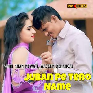 Juban Pe Tero Name
