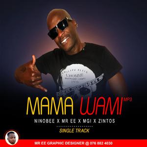 MAMA WAMI (Ninobee) (feat. Mr Ee & Mgi) (Radio Edit)