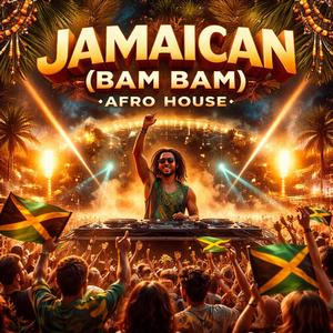 Jamaican (Bam Bam) (Afro House)