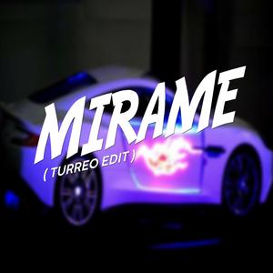 Mirame (Turreo Edit)