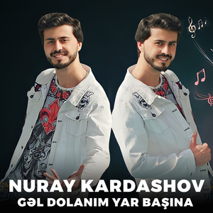 Gəl Dolanım Yar Başına