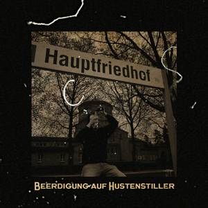 Beerdigung auf Hustenstiller