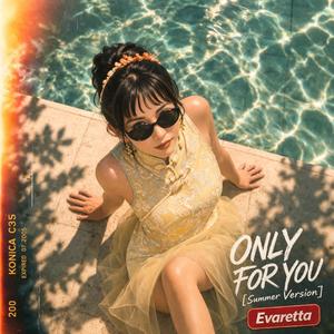 Only For You (Summer Version)