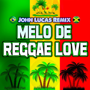 Melo de Reggae Love