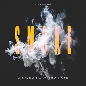 S M O K E (feat. X Kiddo, Xaviero & Aye)