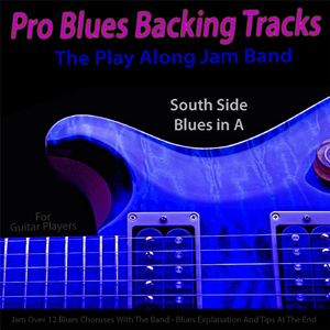 Pro Blues Backing Tracks (South Side Blues in A) [12 Blues Choruses] [For Guitar Players]