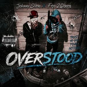 OverStood (feat. JOHNNY SLIME)