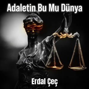 Adaletin Bu Mu Dünya