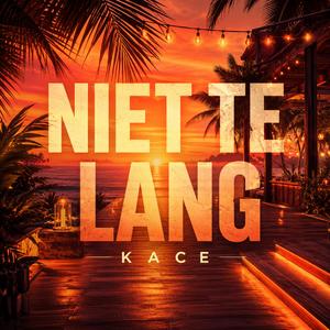 Niet Te Lang