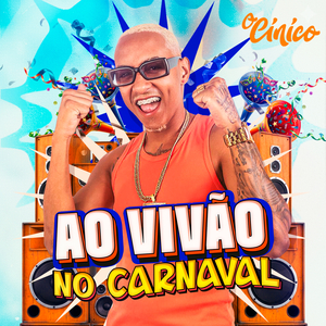 O CÍNICO AO VIVÃO NO CARNAVAL