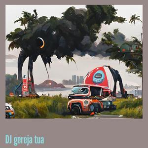 Dj Gereja Tua