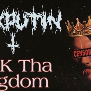 Fxck Tha Kingdom (Remastered)