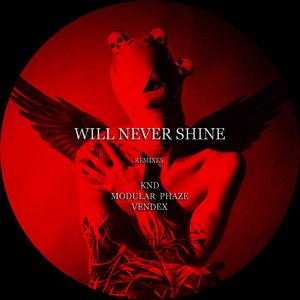 Will Never Shine (K.N.D. Remix)