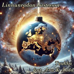 Linnunradan loisteessa (feat. Anu & Aada)
