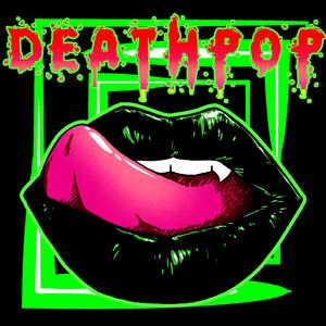 Deathpop (feat. Miliano Misfit & Megstar)