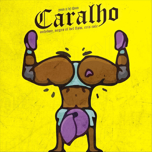 Caralho (feat. Negro el del Flow & Cris Cole)