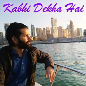 Kabhi Dekha Hai