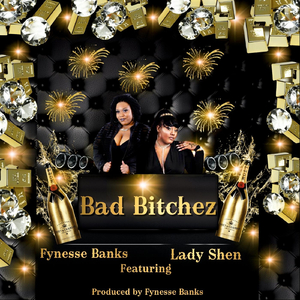 Bad Bitchez (feat. Lady Shen)