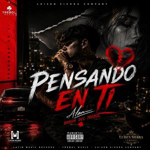 Pensando En Ti (feat. Alan Banda Del Trébol)