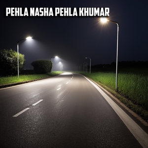 Pehla Nasha Pehla Khumar