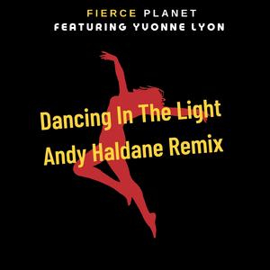 Dancing In The Light (feat. Yvonne Lyon) (Andy Haldane Remix)