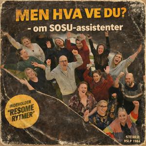 Men Hvad Ved Du? (Om SOSU-Assistenten)