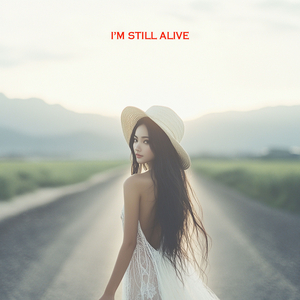I’m still alive