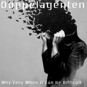 Why Easy When It Can Be Difficult