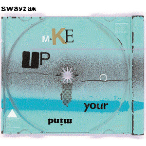 Make Up Your Mind (Slight Return Mix)