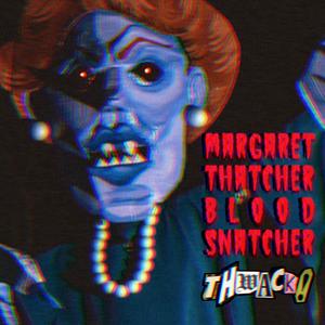 Margaret Thatcher Blood Snatcher