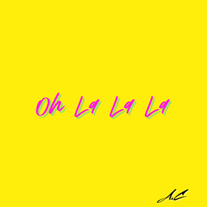 Oh La La La