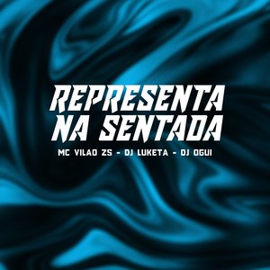 REPRESENTA NA SENTADA