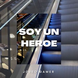 Soy Un Heroe