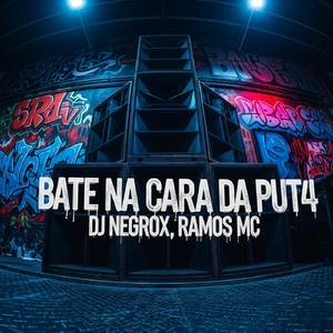 BATE NA CARA DA PUT4