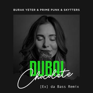 Dubai Chocolate ([Ex] da Bass Remix)