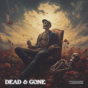 Dead & Gone (feat. Abstract)