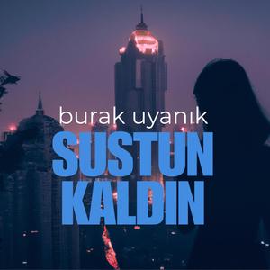 Sustun Kaldın (Live)