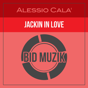 Jackin in Love (Original Mix)