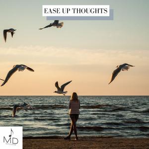 Ease Up Thoughts