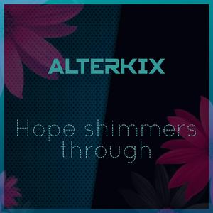 Hope shimmers through