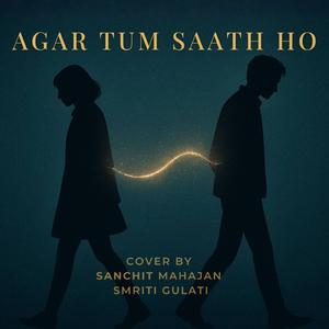 Agar Tum Saath Ho