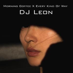 Morning Coffee X Every Kind of Way
