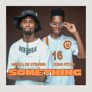 Something (feat.King Pitas)