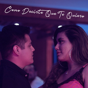 Como Decirte Que Te Quiero